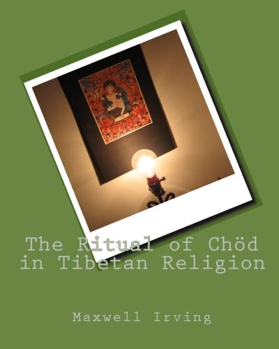 The Ritual of Chod in Tibetan Religion: A Deep Spiritual Journey