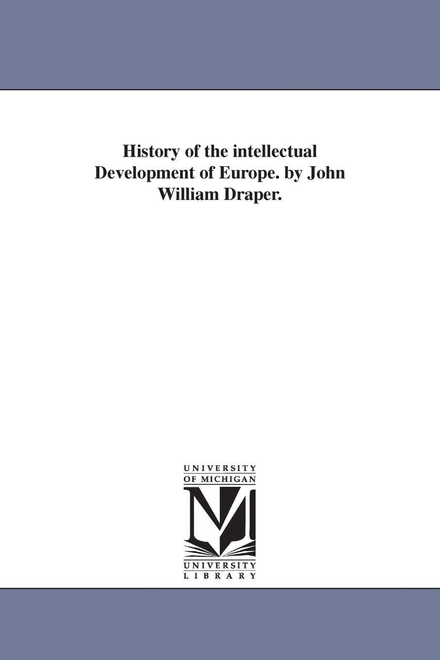 History of the Intellectual Development of Europe by Draper Review