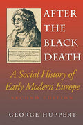 After the Black Death Second Edition - Social History of Early Modern