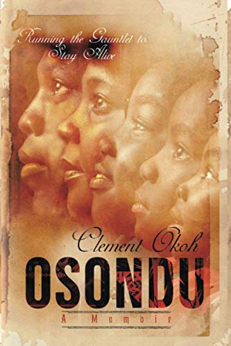 OSONDU: Running The Gauntlet to Stay Alive - A Gripping Tale