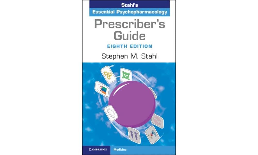 Stahl's Essential Psychopharmacology: A Comprehensive Guide