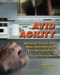 Avid Agility: Working Faster and More Intuitively with Avid Media