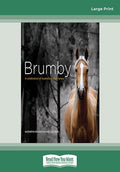 Brumby: A Celebration of Australia's Wild Horses by Mae Lee Sun