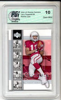 Larry Fitzgerald 2004 Upper Deck Rookie Premiere Card PGI 10