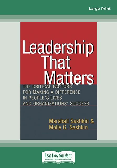 Leadership That Matters: Critical Factors for Organizational Success