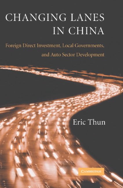 Changing Lanes in China: Foreign Direct Investment and Auto Sector