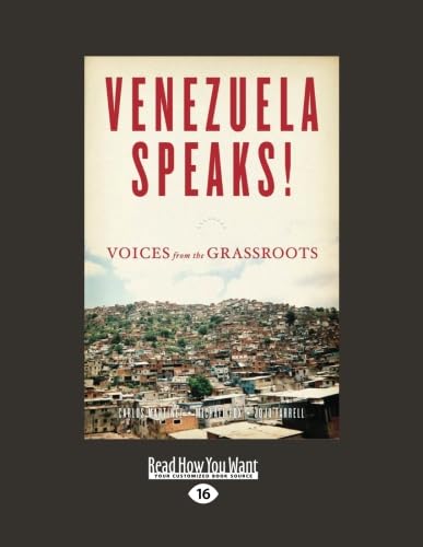 Venezuela Speaks!: Voices from the Grassroots - A Deep Insight