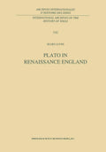 Plato in Renaissance England - Scholarly Reappraisal
