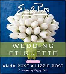 Emily Post's Wedding Etiquette: A Comprehensive Guide for Couples