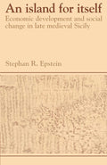 An Island for Itself: Economic Development in Late Medieval Sicily
