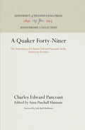 A Quaker Forty-Niner: The Adventures of Charles Edward Pancoast