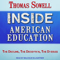 Inside American Education: The Decline, the Deception, the Dogmas