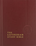 The Lutheran Study Bible ESV - Lutheran Notes and Reading Plan