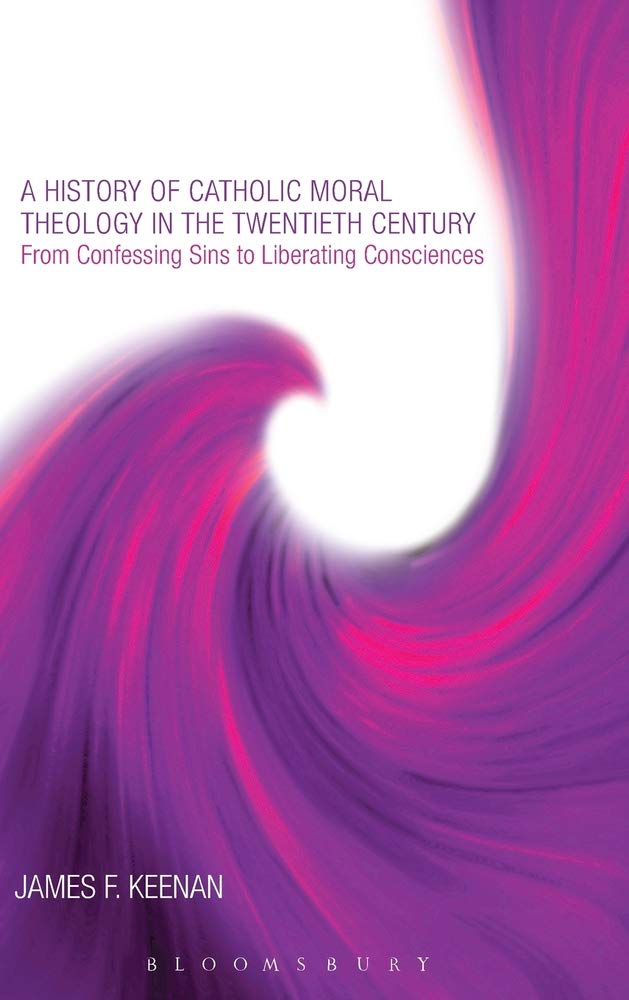 A History of Catholic Moral Theology in the Twentieth Century