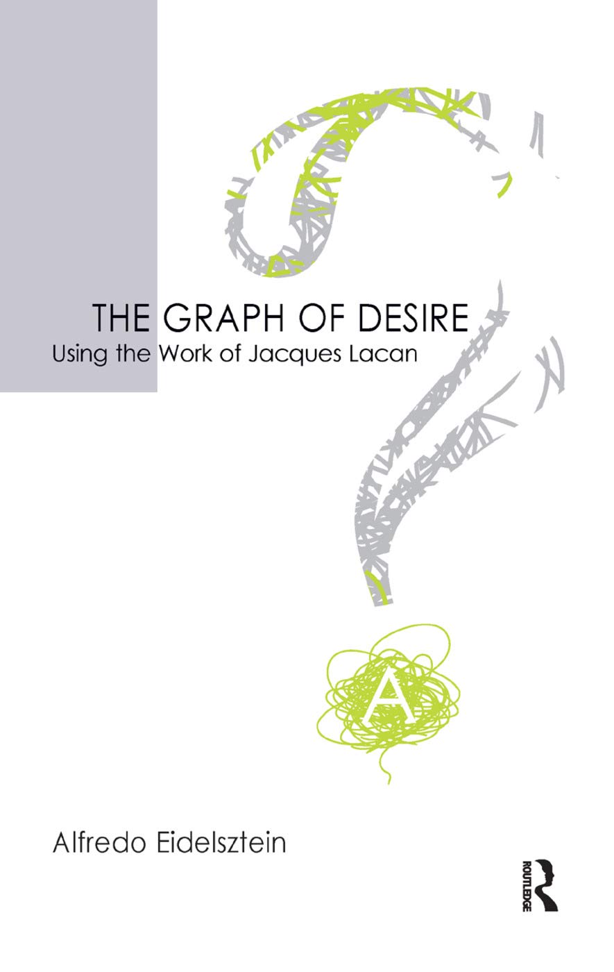 The Graph of Desire by Alfredo Eidelsztein: A Deep Dive into Emotion