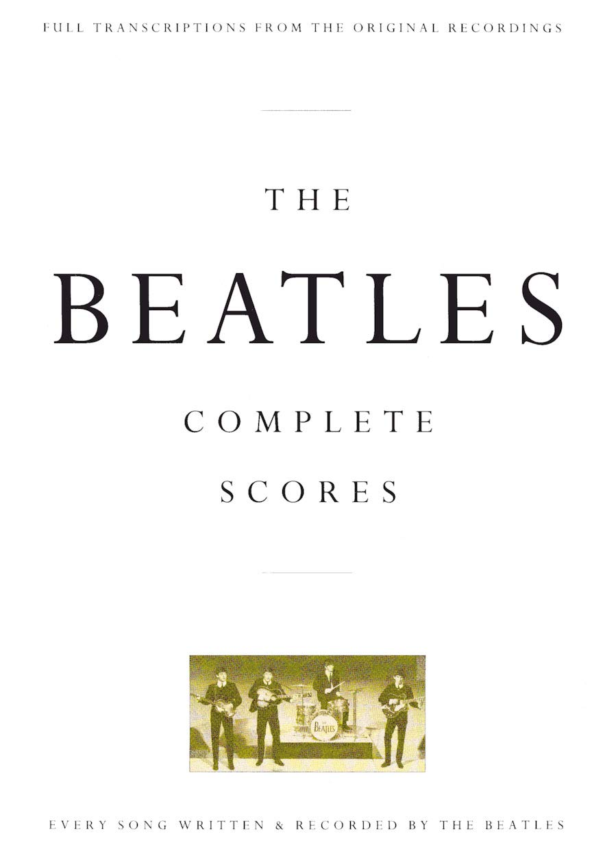 The Beatles Complete Scores Deluxe Hardcover Collector Songbook