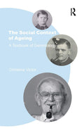 The Social Context of Ageing - Essential Introductory Text