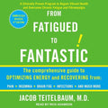 From Fatigued to Fantastic!: A Comprehensive Guide to Energy