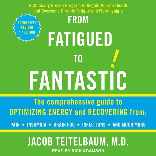 From Fatigued to Fantastic!: A Comprehensive Guide to Energy