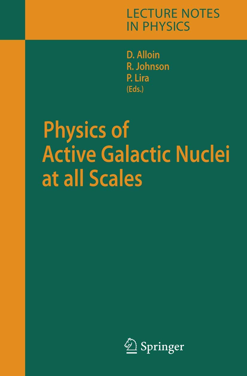 Physics of Active Galactic Nuclei at all Scales: A Comprehensive Guide