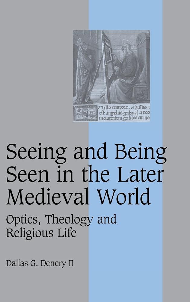Seeing and Being Seen in the Later Medieval World: A Deep Dive