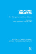 Changing Subjects Routledge Library Editions: Women, Feminism