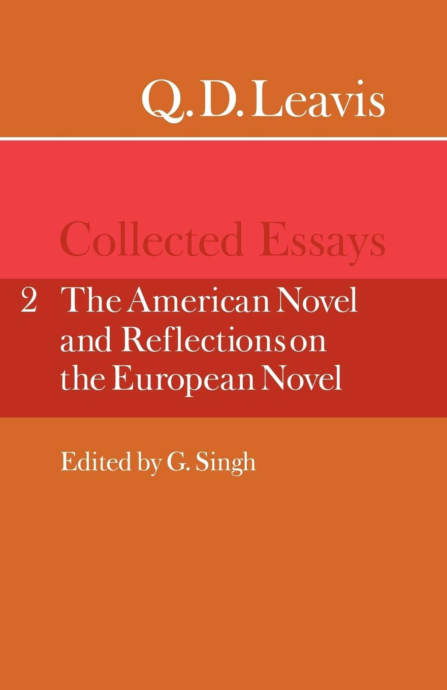 Q. D. Leavis Collected Essays Volume 2 on American and European Novels