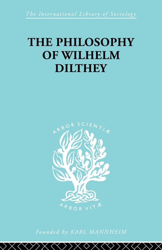 Philosophy of Wilhelm Dilthey: A Deep Dive into Sociology