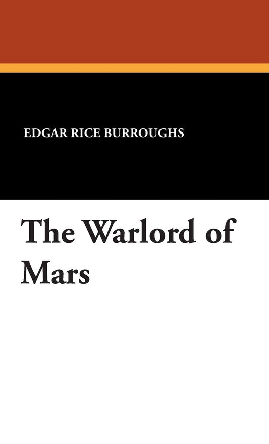 The Warlord of Mars: A Thrilling Sci-Fi Adventure Novel