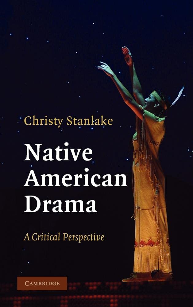 Native American Drama: A Critical Perspective Review and Insights