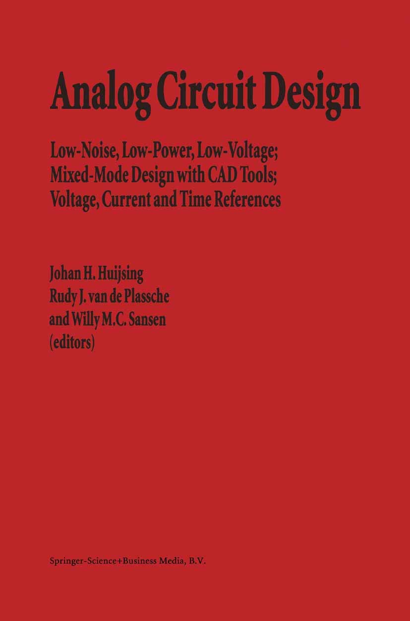 Analog Circuit Design: Low-Noise, Low-Power, and More