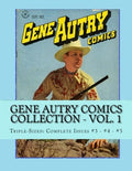 Gene Autry Comics Collection Vol. 1 - Triple-Sized Complete Issues 3-5
