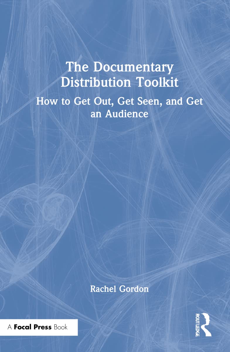 The Documentary Distribution Toolkit: Essential Guide for Filmmakers