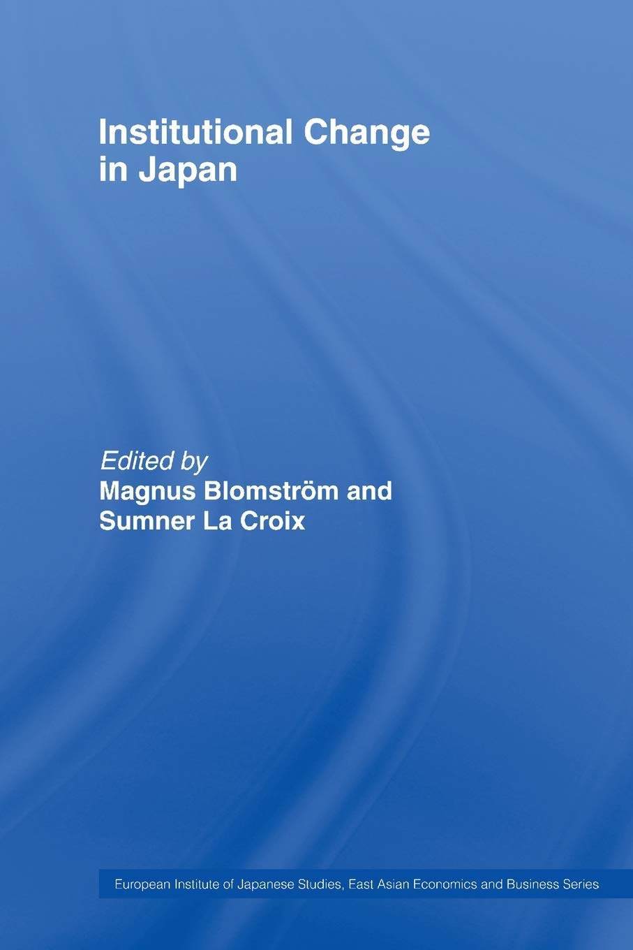 Institutional Change in Japan: Insights from East Asian Economics