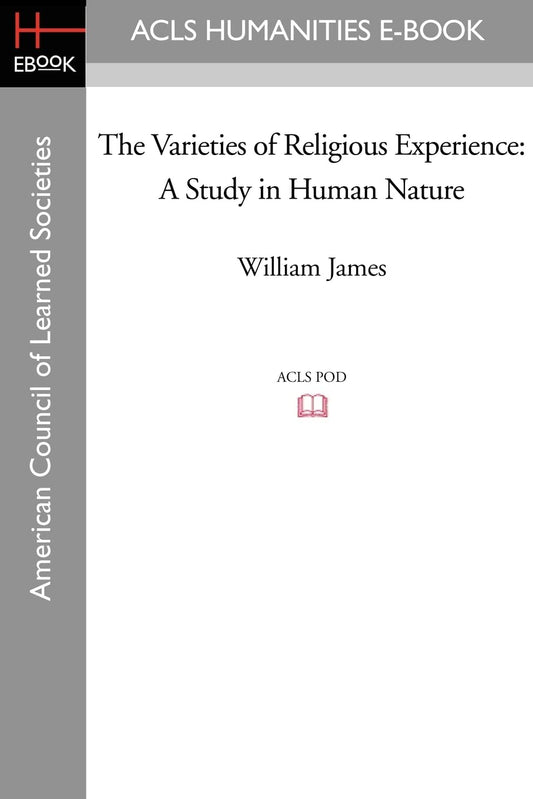 The Varieties of Religious Experience: A Study in Human Nature Review