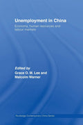 Unemployment in China - Contemporary Analysis and Policy