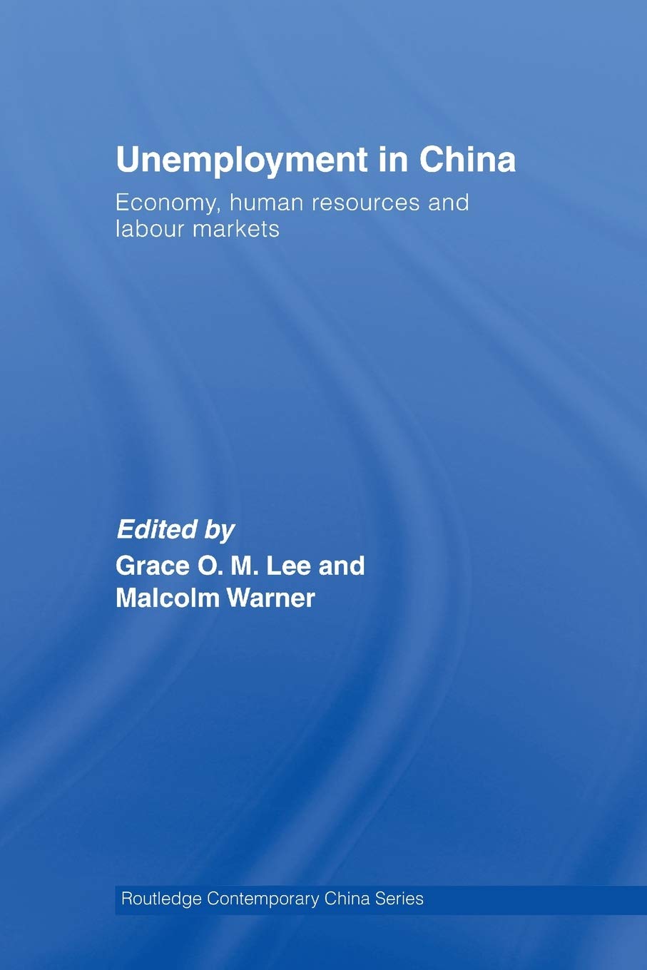 Unemployment in China: Insights from the Routledge Contemporary Series