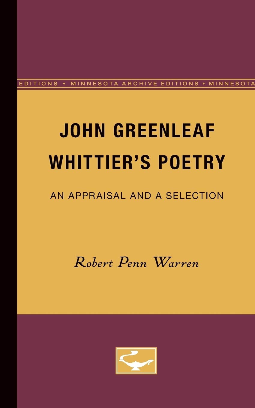 John Greenleaf Whittier's Poetry: An Appraisal and Selection Review