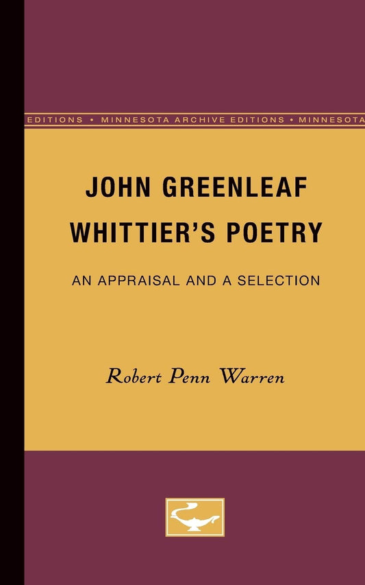 John Greenleaf Whittier's Poetry: An Appraisal and Selection Review
