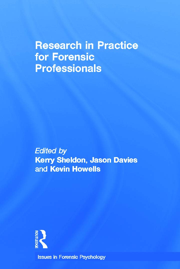 Research in Practice for Forensic Professionals: A Comprehensive Guide