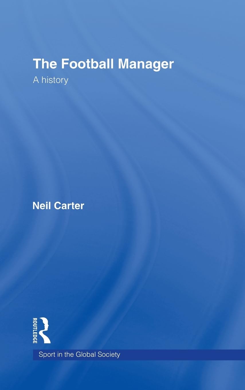 The Football Manager: A History - Explore the Evolution of Soccer