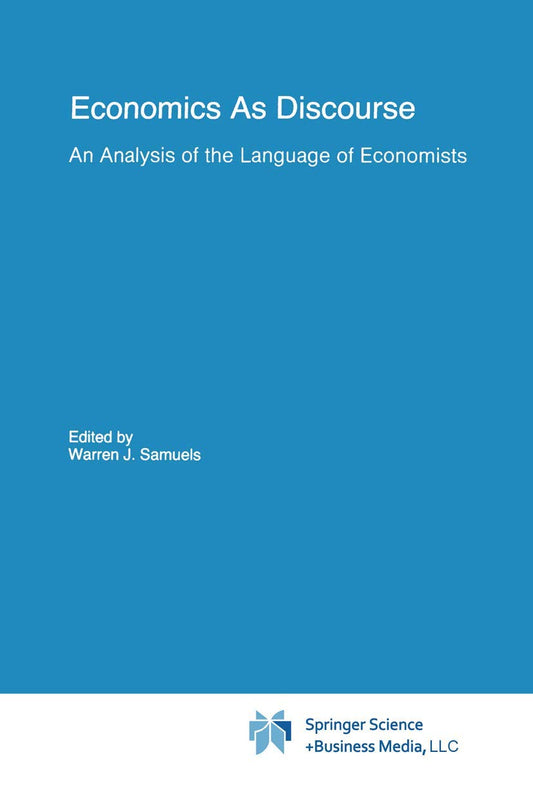 Economics As Discourse: An In-Depth Analysis of Economists' Language
