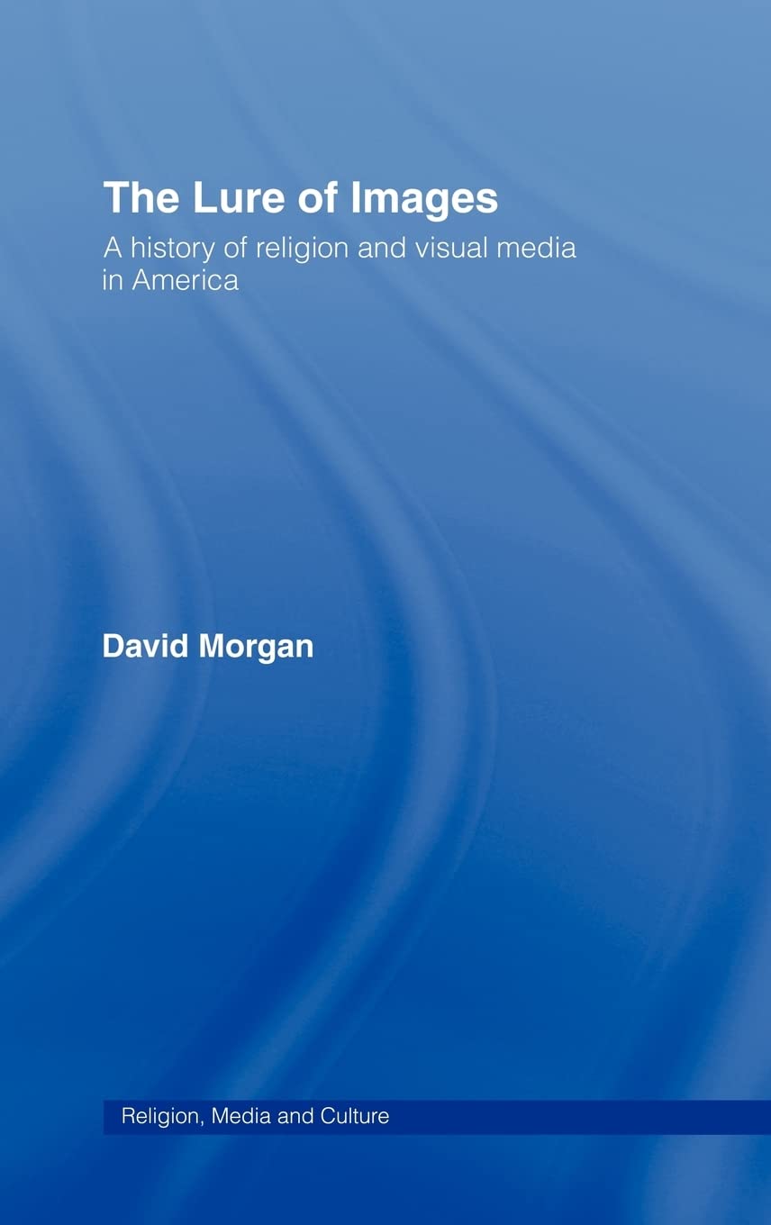 The Lure of Images: Exploring Media, Religion and Culture