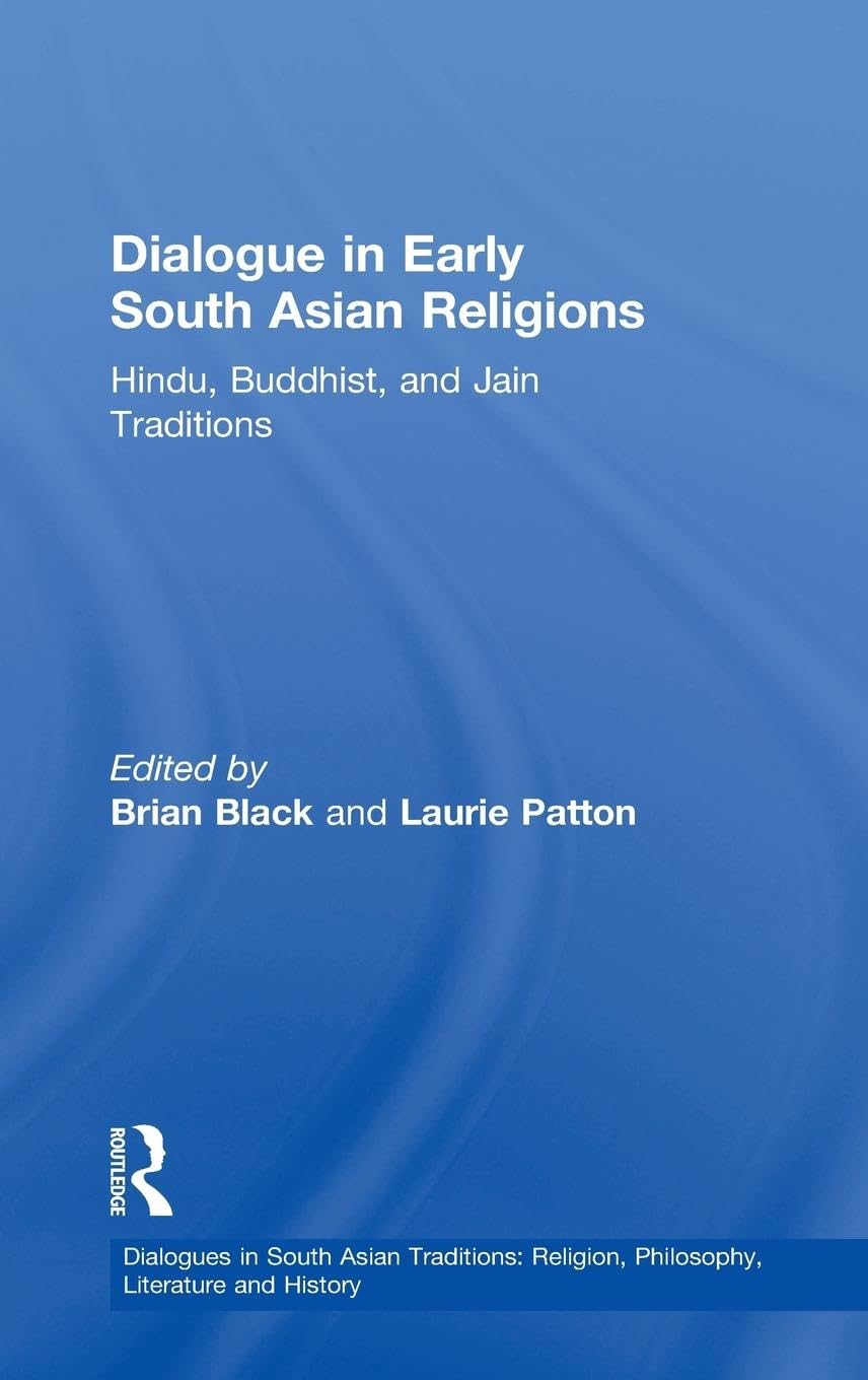Dialogue in Early South Asian Religions: A Deep Exploration