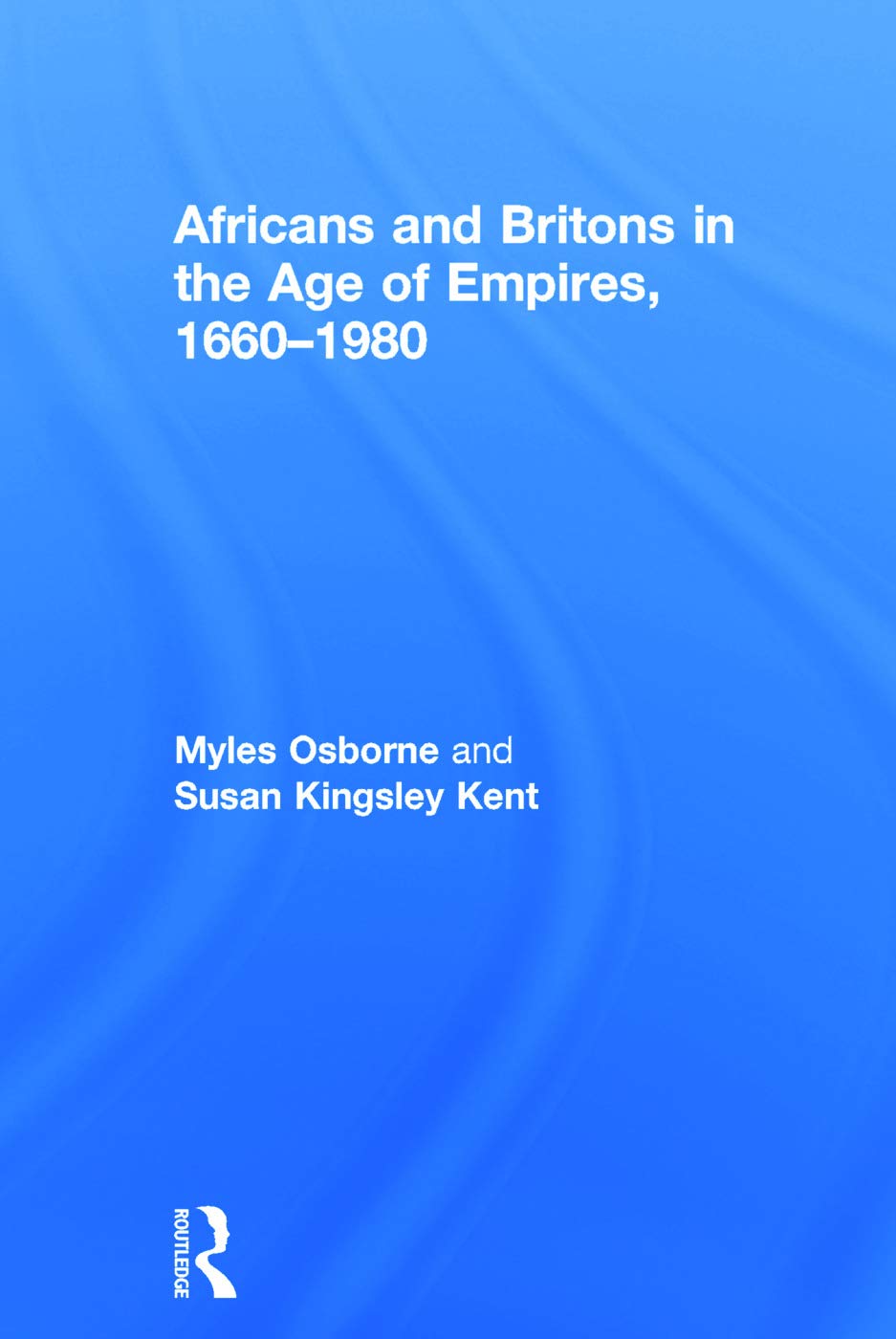 Africans and Britons in the Age of Empires, 1660-1980: A Deep Dive