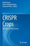 CRISPR Crops: The Future of Food Security - Expert