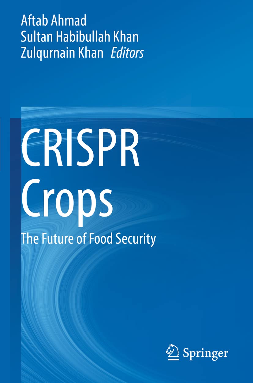 CRISPR Crops: The Future of Food Security and Sustainability