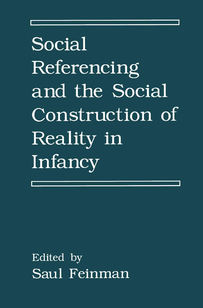 Social Referencing and the Construction of Reality in Infancy