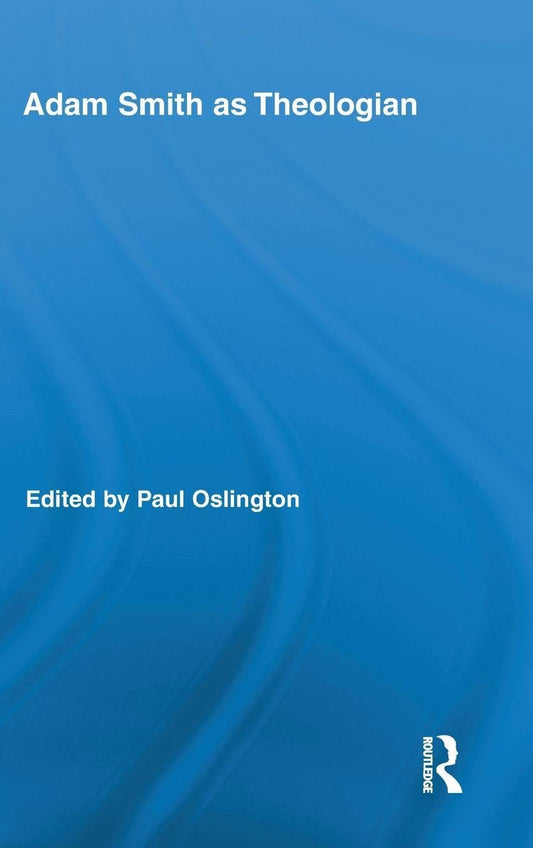 Adam Smith as Theologian: Exploring His Religious Insights