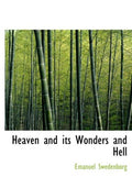 Heaven and its Wonders and Hell - Classic Spiritual Theology